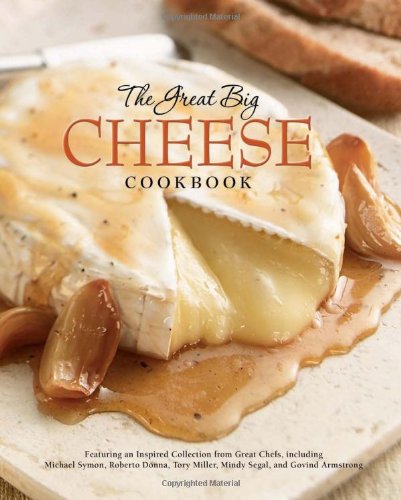Perseus Books The Great Big Cheese Cookbook: Because Everything's Better with Cheese