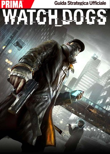 Watch Dogs (Guide strategiche ufficiali)