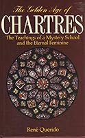 The Golden Age of Chartres 0863150586 Book Cover