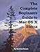 Produktbild The Complete Beginners Guide to Mac OS X Sierra (Version 10.12): (For MacBook, MacBook Air, MacBook Pro, iMac, Mac Pro, and Mac Mini)