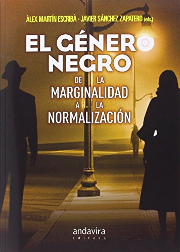 Género negro de la marginalidad a la normalización,El (CIENCIA POLITICA)