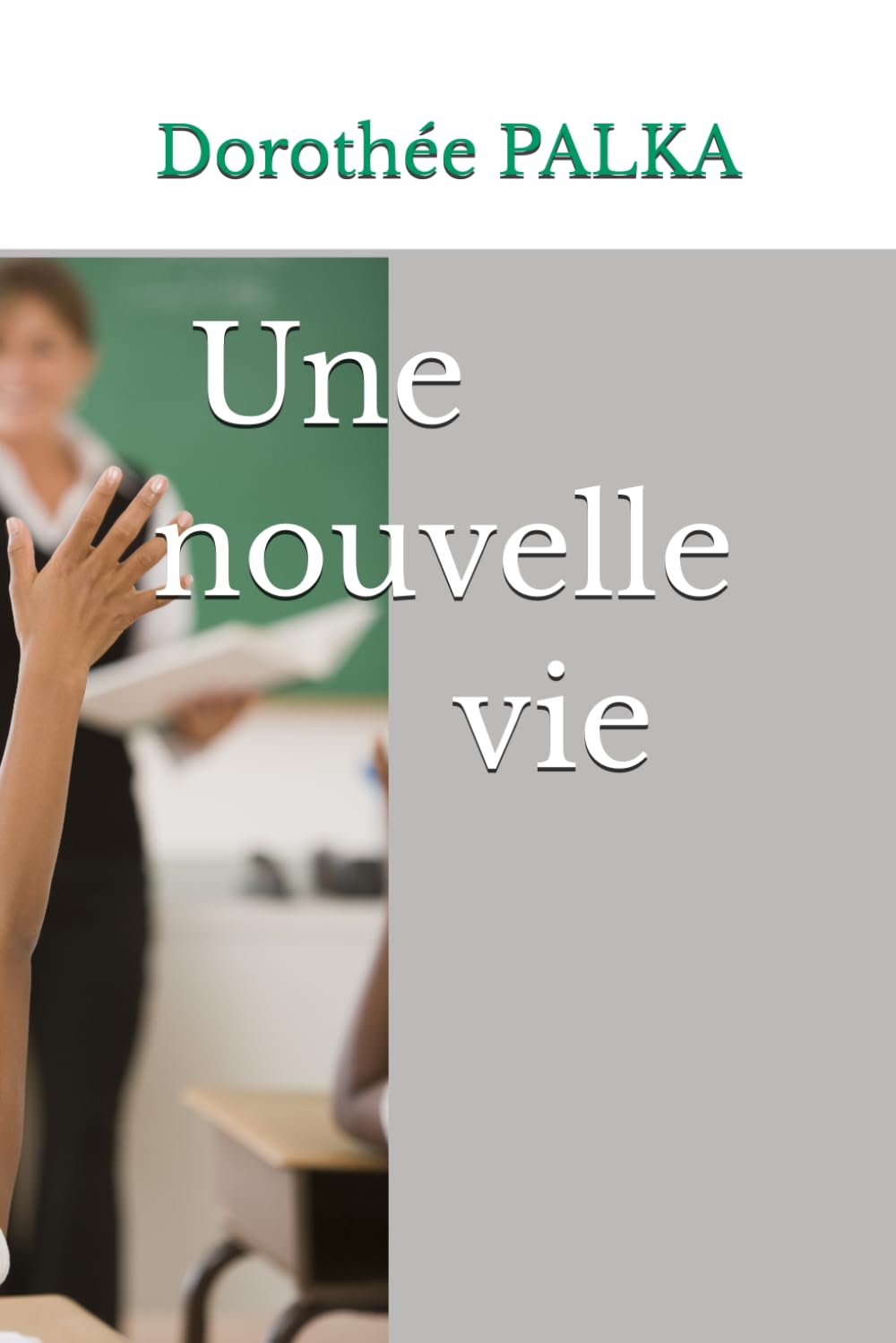 Une nouvelle vie