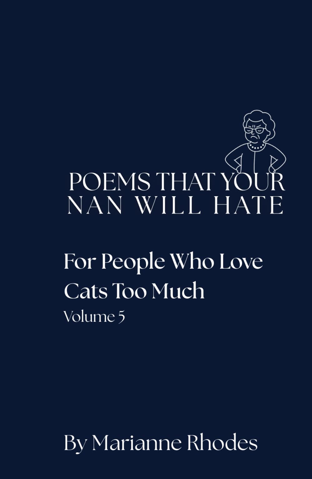 For People Who Love Cats Too Much (Poems That Your Nan Will Hate)