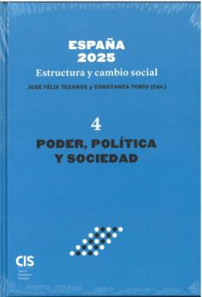 España 2025. Estructura y cambio social: (Cuarto volumen. Poder, política y sociedad): 57