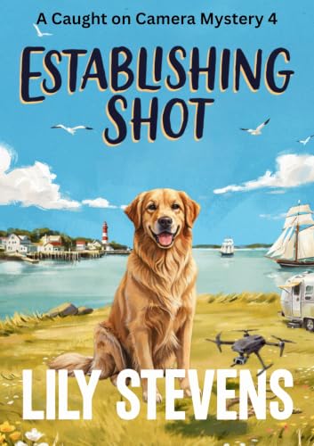 Establishing Shot (Caught on Camera Mysteries Book 4)