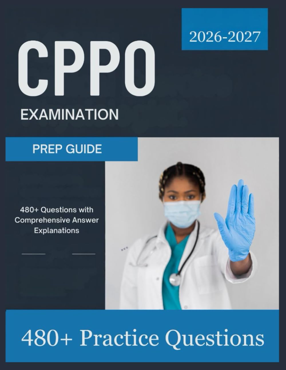 CPPO Examination Prep Guide 2026-2027: 480+ Questions with Comprehensive Answer Explanations