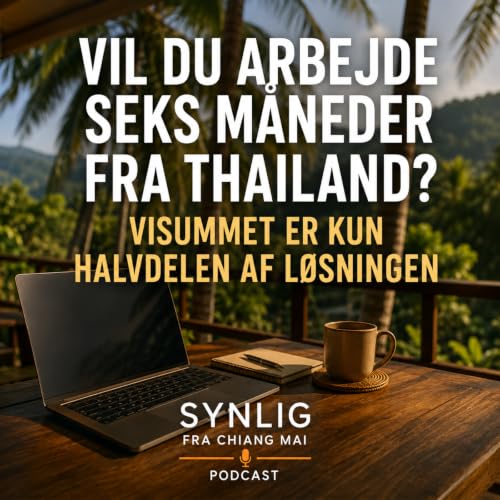 Vil du arbejde seks m&aring;neder fra Thailand? Visummet er kun halvdelen af l&oslash;sningen