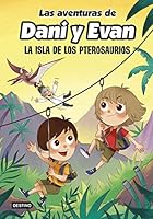 Las aventuras de Dani y Evan. La isla de los Ptosaurios 8408233815 Book Cover