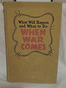 Hardcover What Will Happen and What To Do When War Comes Book