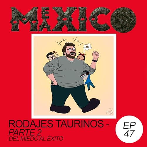 EP47: Rodajes taurinos parte 2 - Del miedo al &eacute;xito (con Jos&eacute; Estrada)