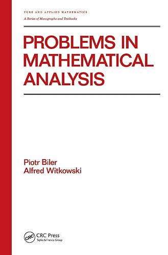 Problems in Mathematical Analysis: 132 (Chapman &amp; Hall/CRC Pure and Applied Mathematics)