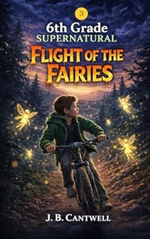 Paperback 6th Grade Supernatural: Flight of the Fairies (Book 3) Book