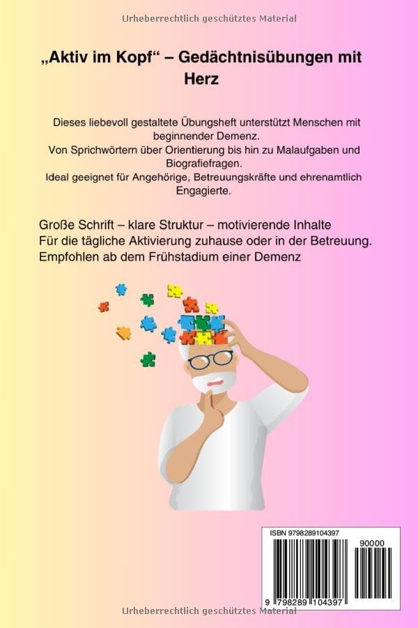 Aktiv im Kopf – Übungen für Menschen mit beginnender Demenz: Mitmachheft zur Aktivierung von Gedächtnis, Sprache und Orientierung