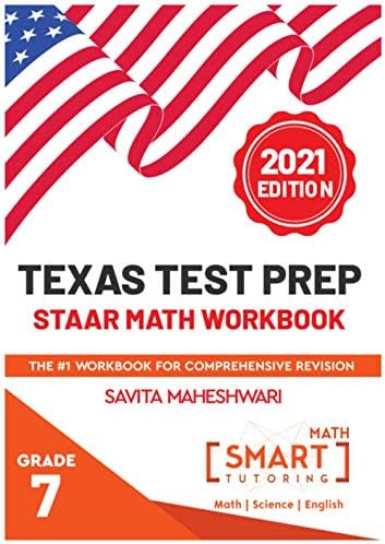 Texas Test Prep STAAR Math Workbook-Grade 7: Largest number of high quality  practice problems categorized in 4 main sections of STAAR (Smart Math ...
