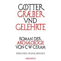 Götter, Gräber und Gelehrte Hörbuch