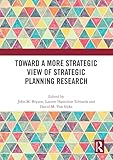 Toward a More Strategic View of Strategic Planning Research