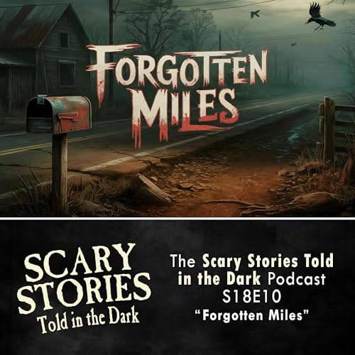 『S18E10 - "Forgotten Miles" &ndash; Scary Stories Told in the Dark』のカバーアート