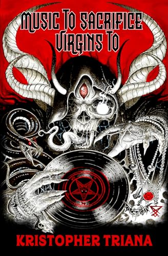 Music to Sacrifice Virgins To (English Edition)