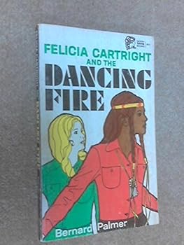 Hardcover Felicia Cartright and the Dancing Fire Book