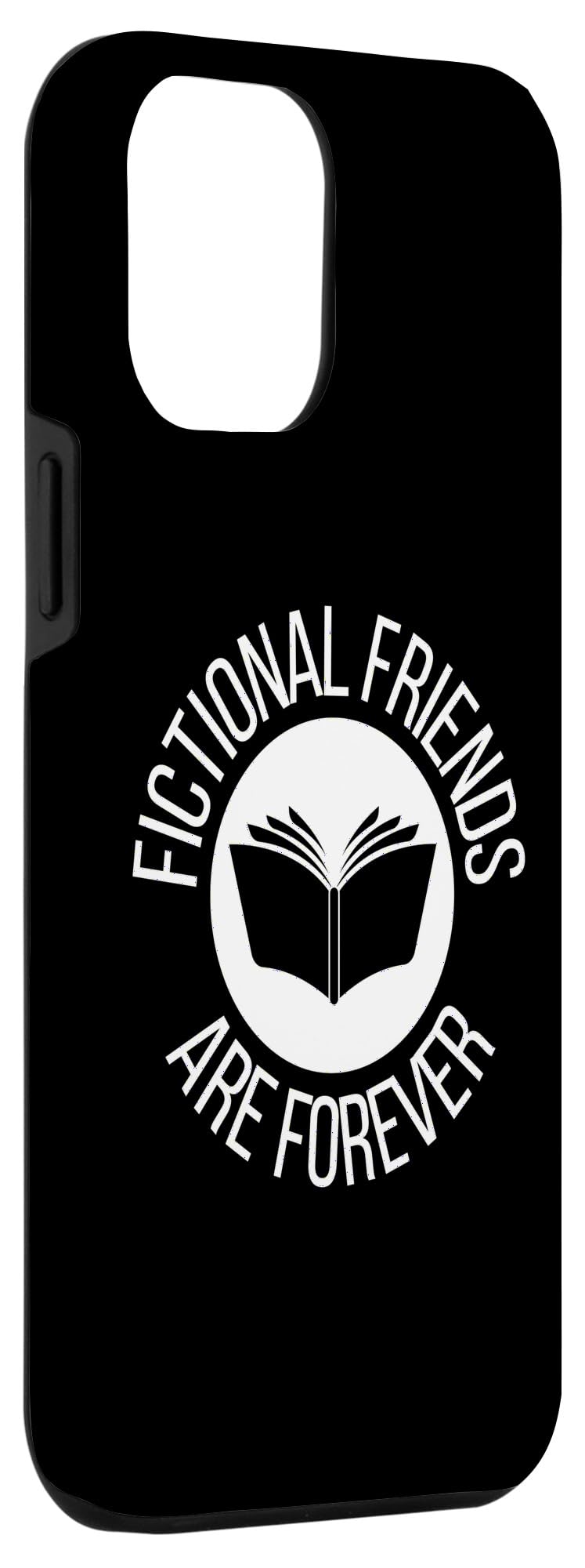 iPhone 15 Pro Max Fictional Friends Are Forever - Funny Book Lover, Librarian Case - Image 3