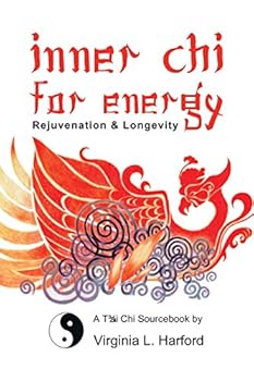 Paperback Inner Chi For Energy: Rejuvenation and Longevity-A T'ai Chi Sourcebook Book