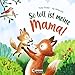 Produktbild So toll ist meine Mama!: Bilderbuch zum Vorlesen ab 3 Jahre, Geschenk zum Muttertag (Loewe von Anfang an)