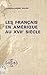 Les Français en Amérique au XVIIe siècle (French Edition)
