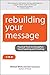 Rebuilding Your Message: Practical Tools to Strengthen Your Preaching and Teaching (Rebuilt Parish Book)