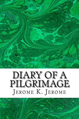 Diary Of A Pilgrimage: (Jerome K. Jerome Classi... 150873058X Book Cover