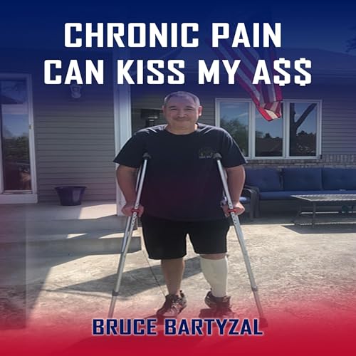 Chronic Pain Can Kiss My Ass cover art