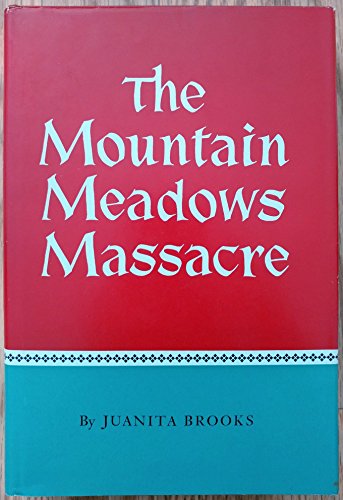 The Mountain Meadows Massacre [Unknown] B000FCRFQA Book Cover