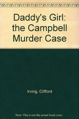 Daddy's Girl: the Campbell Murder Case B004L1FZ6I Book Cover