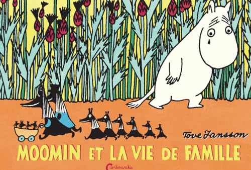 Moomin et la vie de famille - Tove Jansson - Cambourakis - cartonné - Bande dessinée jeunesse