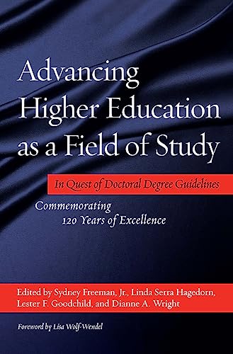 Advancing Higher Education as a Field of Study: In Quest of Doctoral Degree Guidelines - Commemorating 120 Years of Excellence