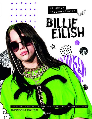 Billie Eilish. La Guida Indispensabile