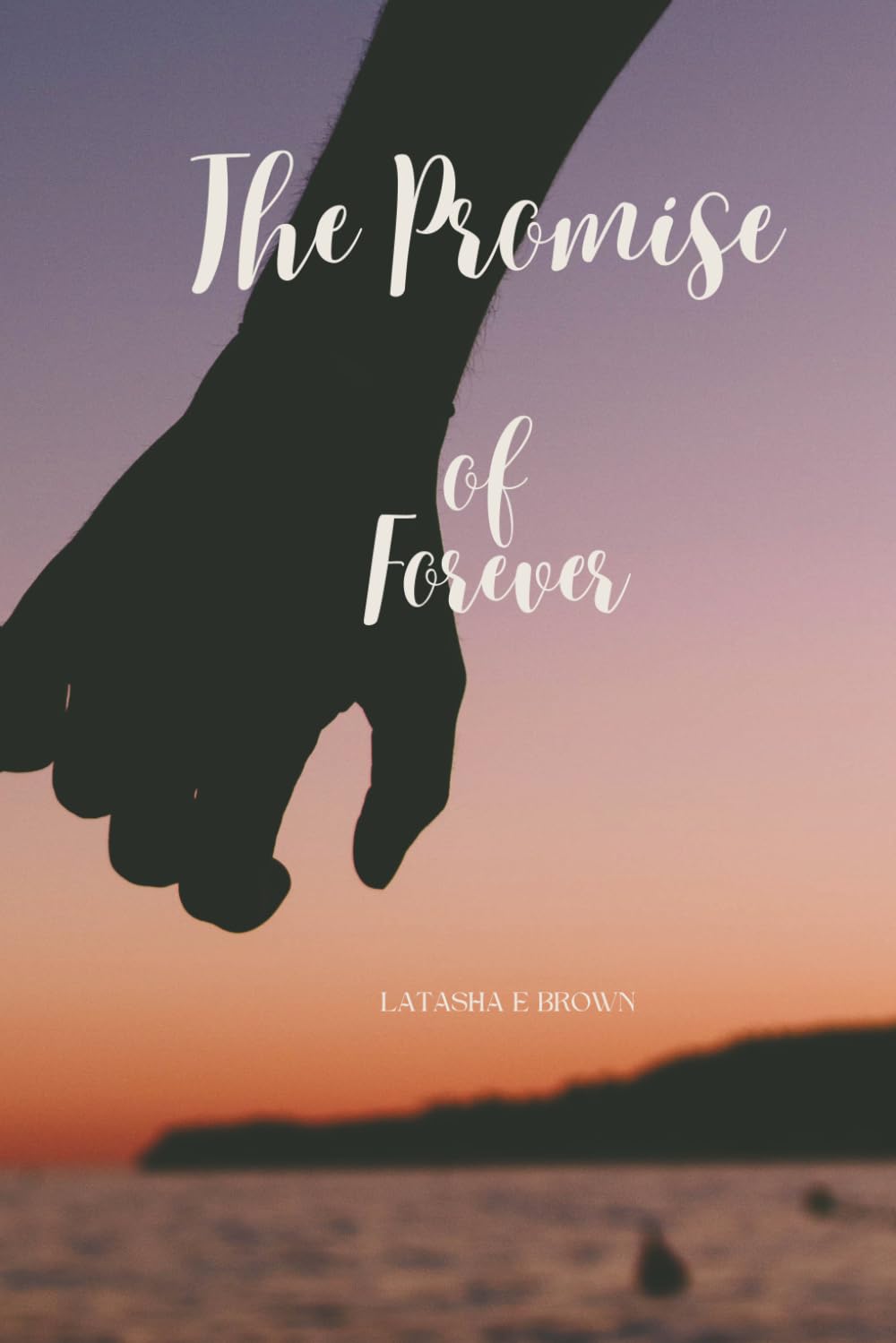 THE PROMISE OF FOREVER
