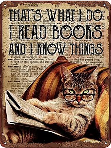 Targa vintage in latta con scritta in inglese “That's What I Do I Read Books And I Know Things”, regalo divertente per amanti del gatto, decorazione per la casa, club, 15.5x20.8 cm