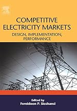 Competitive Electricity Markets: Design, Implementation, Performance (Elsevier Global Energy Policy and Economics Series)