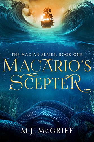 Macario's Scepter: The Magian Series Book One by [MJ McGriff]