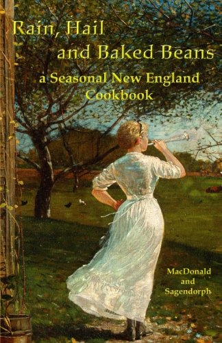 Rain, hail, and baked beans: a New England seasonal cook book