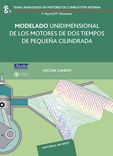 Modelado unidimensional de los motores de dos tiempos de pequeña cilindrada (Temas Avanzados en Motores de Combustión Interna nº 1)