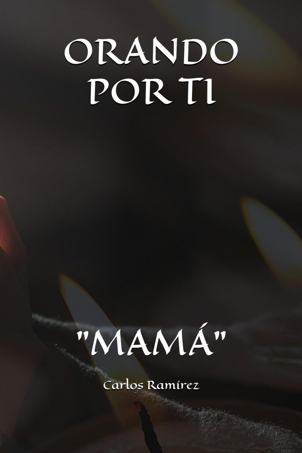 ORANDO POR TI: "MAMÁ"