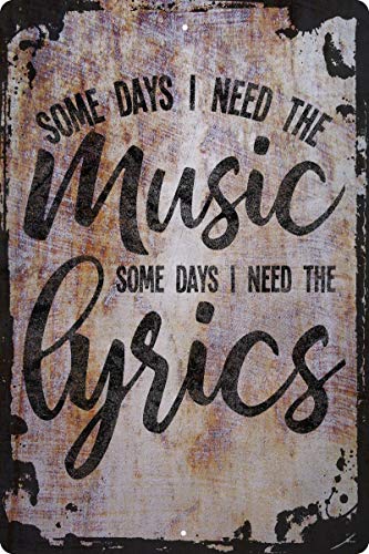 Wall Sign Some days I need the music some days I need lyrics cursive Decorative Art Wall Decor Funny Gift