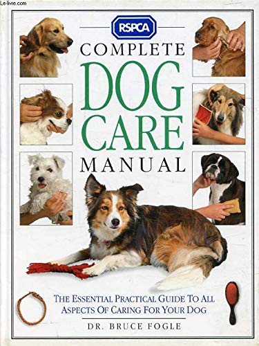 Rspca Complete Dog Care Manual