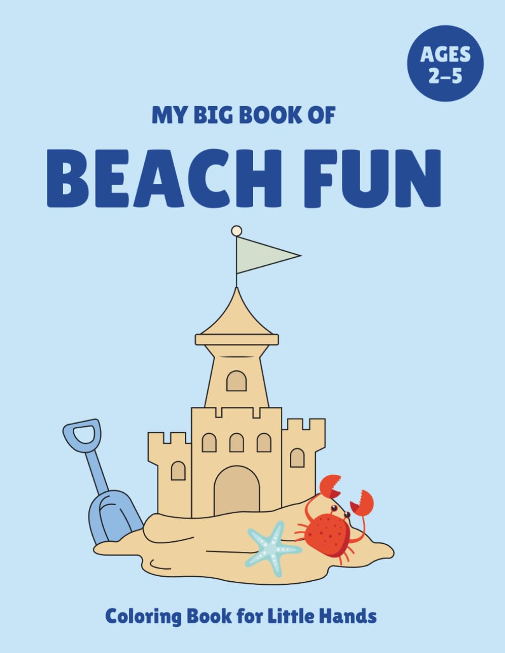 My Big Book of Beach Fun: Coloring Book for Little Hands