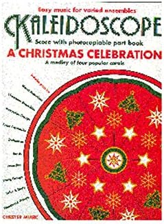 Kaleidoscope: A Christmas Celebration. Partitions pour Ensemble d'École