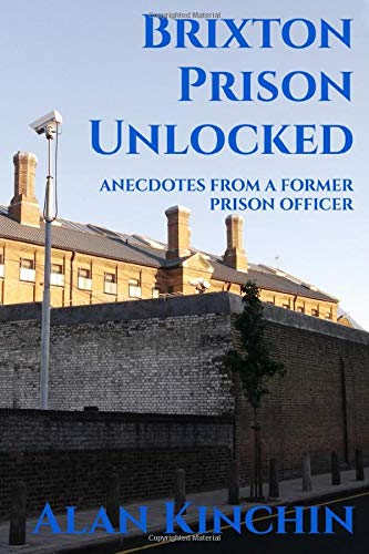 Brixton Prison Unlocked: Anecdotes from a former prison officer