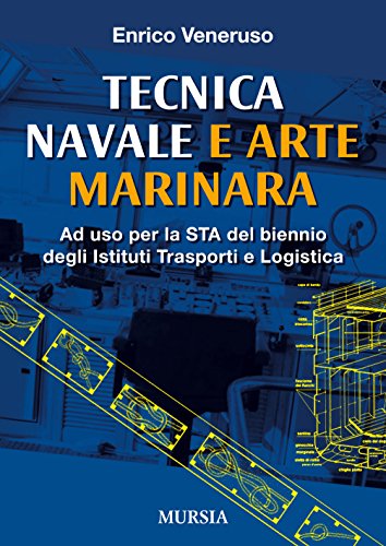  Tecnica navale e arte marinara: Ad uso per la STA del biennio degli Istituti Trasporti e Logistica