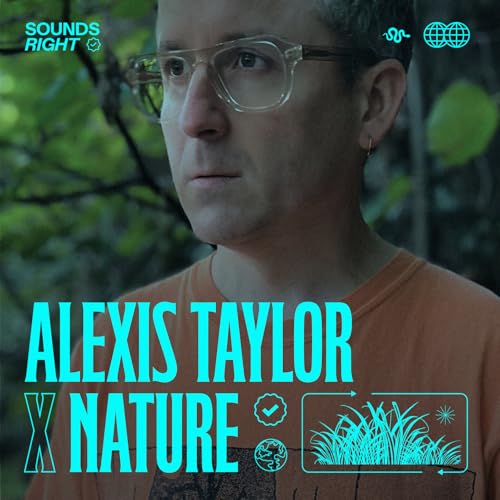 Alexis Taylor & NATURE feat. Rachel Kitchlew & Alice Boyd