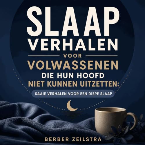 『Slaapverhalen voor volwassenen die hun hoofd niet kunnen uitzetten: Saaie verhalen voor een diepe slaap』のカバーアート